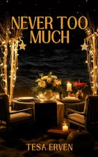 Never Too Much