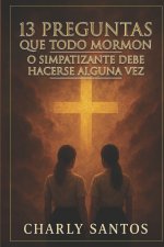 13 Preguntas básicas que todo mormón o simpatizante debe hacerse alguna vez