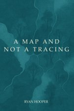 A Map and Not a Tracing