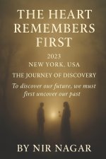 The Heart Remembers First - 2023