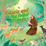 Francis and the forest friends