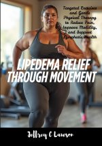 Lipedema Relief Through Movement