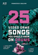 25 VIDEO GAME SONGS YOU SHOULD KNOW ON DRUMS (Volume 1)