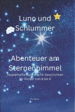 Luno und Schlummer Abenteuer am Sternenhimmel