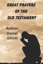 Great Prayers of the Old Testament