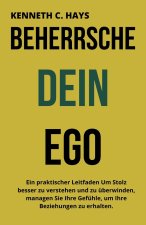 BEHERRSCHE DEIN EGO