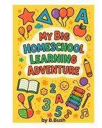 My Big Homeschool Learning Adventure