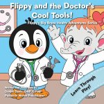 Flippy and the Doctor's Cool Tools!