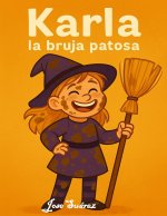 Karla, la bruja patosa