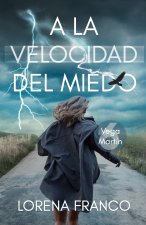 A la velocidad del miedo