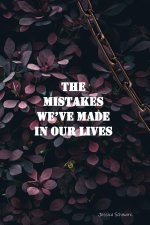 the mistakes we've made in our lives