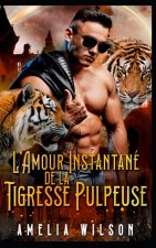 L'Amour Instantané de la Tigresse Pulpeuse