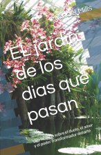 EL jardin de los dias que pasan