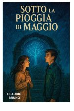Sotto la Pioggia di Maggio
