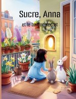 Sucre, Anna et le balcon secret(BD pour enfants)