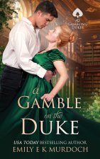 A Gamble on the Duke
