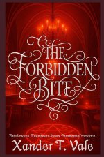 THE FORBIDDEN BITE