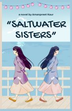 Saltwater Sisters - A Year of Healing, Hope, and Home at Driftwood Inn
