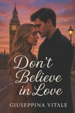 Don't believe in love
