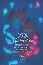To Be Understood