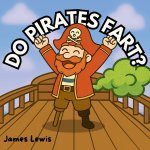 Do Pirates Fart?