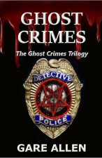 The Ghost Crimes Trilogy™