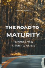 The Road to Maturity