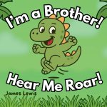 I'm a Brother! Hear Me Roar!