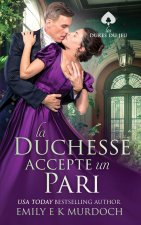 La Duchesse Accepte un Pari