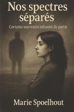 Nos spectres séparés