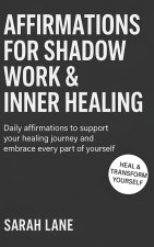 Affirmations for Shadow Work & Inner Healing