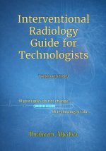 Interventional Radiology Guide for Technologists