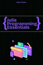 Julia Programming Essentials
