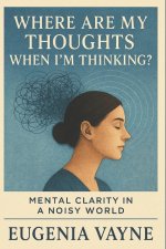 Where Are My Thoughts When I'm Thinking?