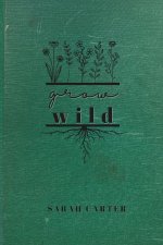 Grow Wild