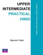 Upper Intermediate Practical Hindi