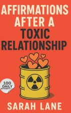 Affirmations After a Toxic Relationship