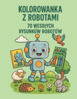 KOLOROWANKA Z ROBOTAMI DLA DZIECI