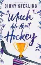 Much Ado About Hockey