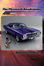 The Plymouth Roadrunner