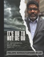 It's Okay to Not Be Okay!