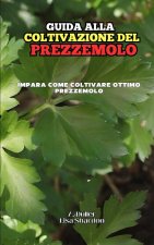 Guida alla Coltivazione del Prezzemolo
