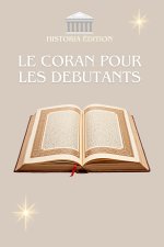 LE CORAN POUR LES DÉBUTANTS