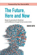 The Future, Here and Now