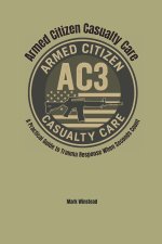 Armed Citizen Casualty Care