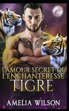 L'Amour Secret de l'Enchanteresse Tigre