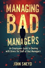 Managing Bad Managers