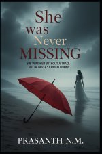 She Was Never Missing