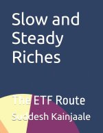Slow and Steady Riches