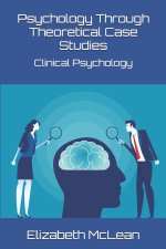 Psychology Through Theoretical Case Studies